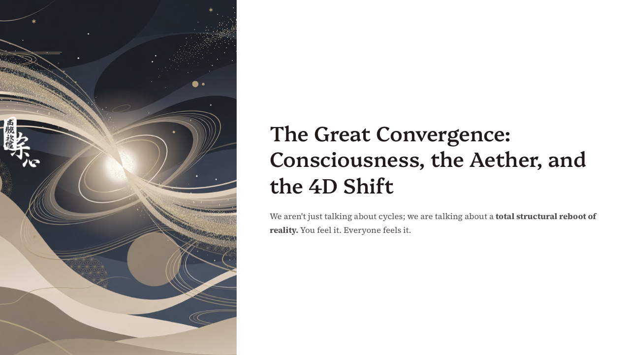 The Great Convergence: Consciousness, Aether & the 4D Shift
